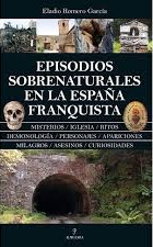 Episodios sobrenaturales en la España franquista. 9788410521544
