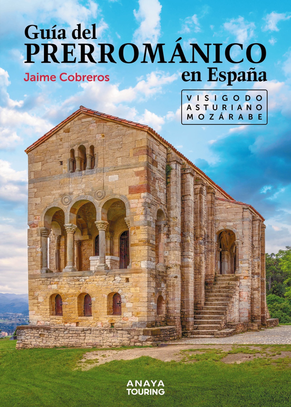 Guía del Prerrománico en España. 9788491587217
